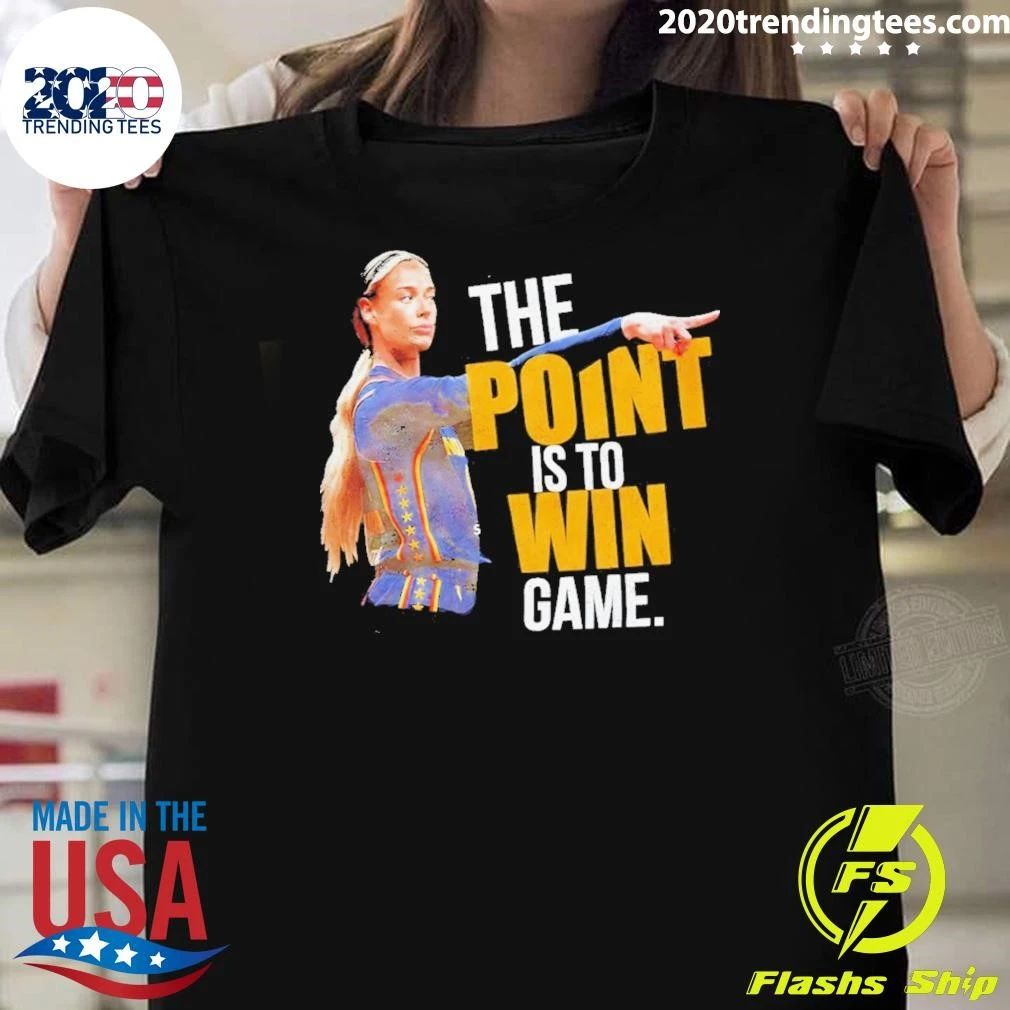 Sophie Cunningham Indiana Fever Wnba The Point Is To Win Game Shirt