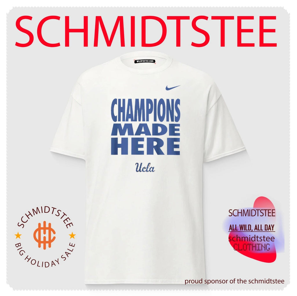 UCLA Bruins Champions Made Here Sideline Slogan shirt