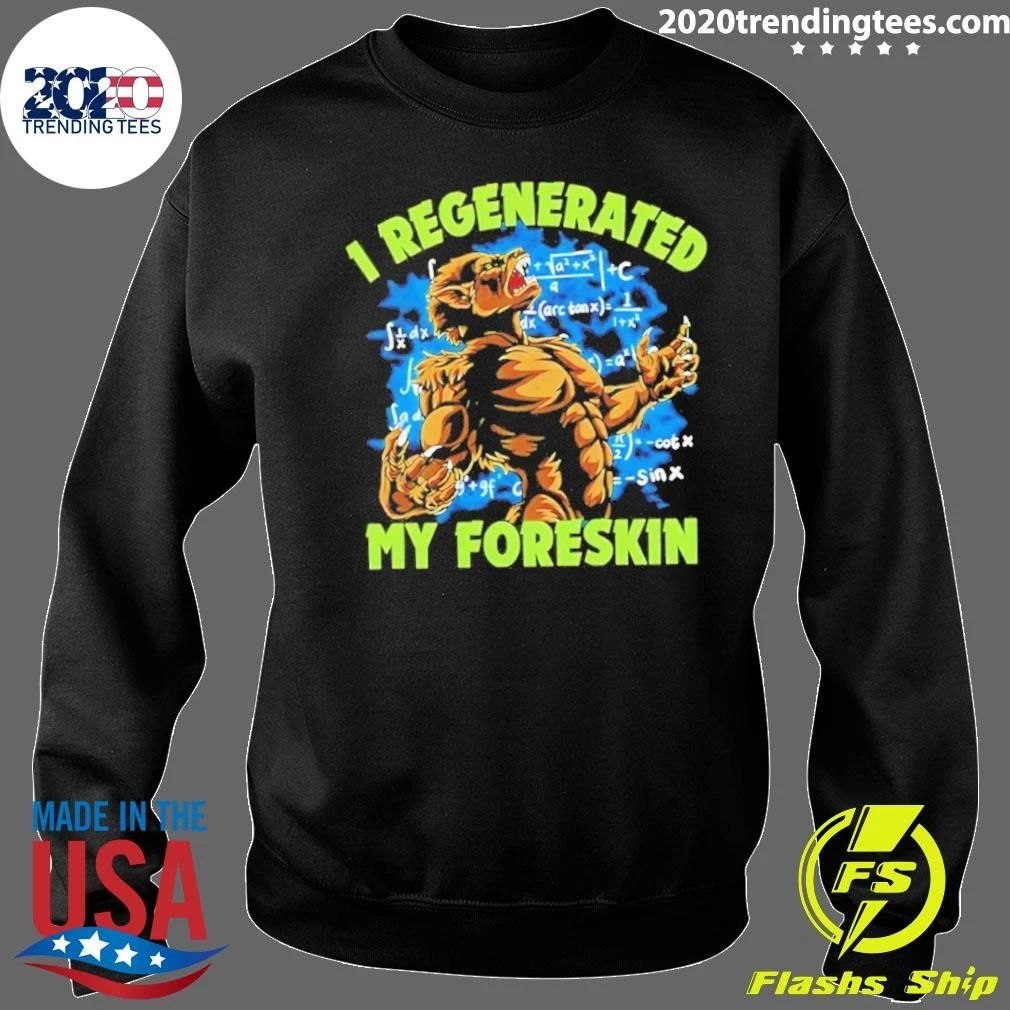 Wolf I Regenerated My Foreskin Shirt