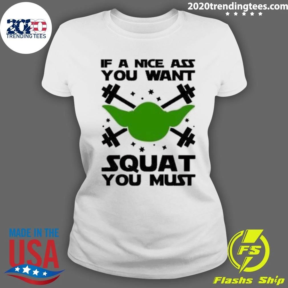 If A Nice Ass You Want Squat You Must Shirt