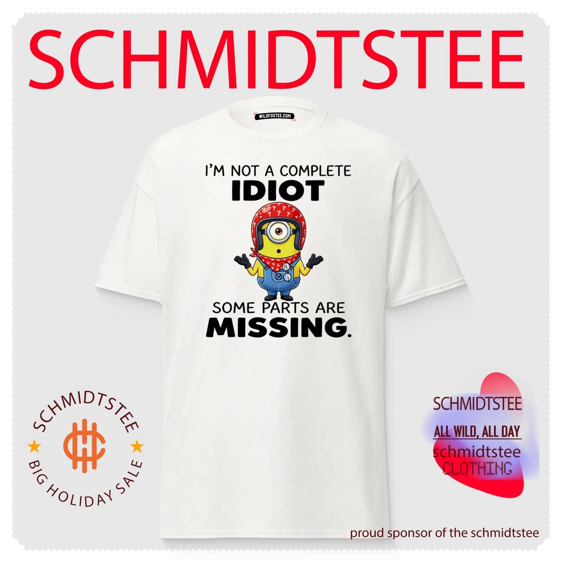 I’m not a complete idiot some parts are missing funny Minion shirt
