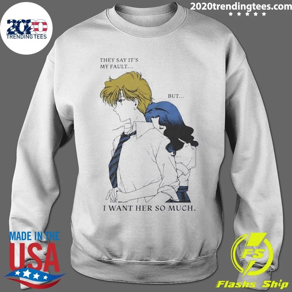 They Say It’s My Fault But I Want Her So Much Sailor Moon Shirt
