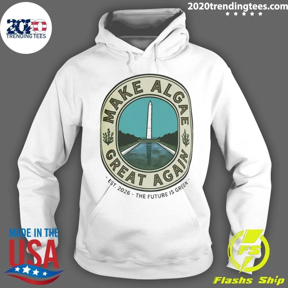 Make Algae Great Again Est 2026 The Future Is Green Shirt