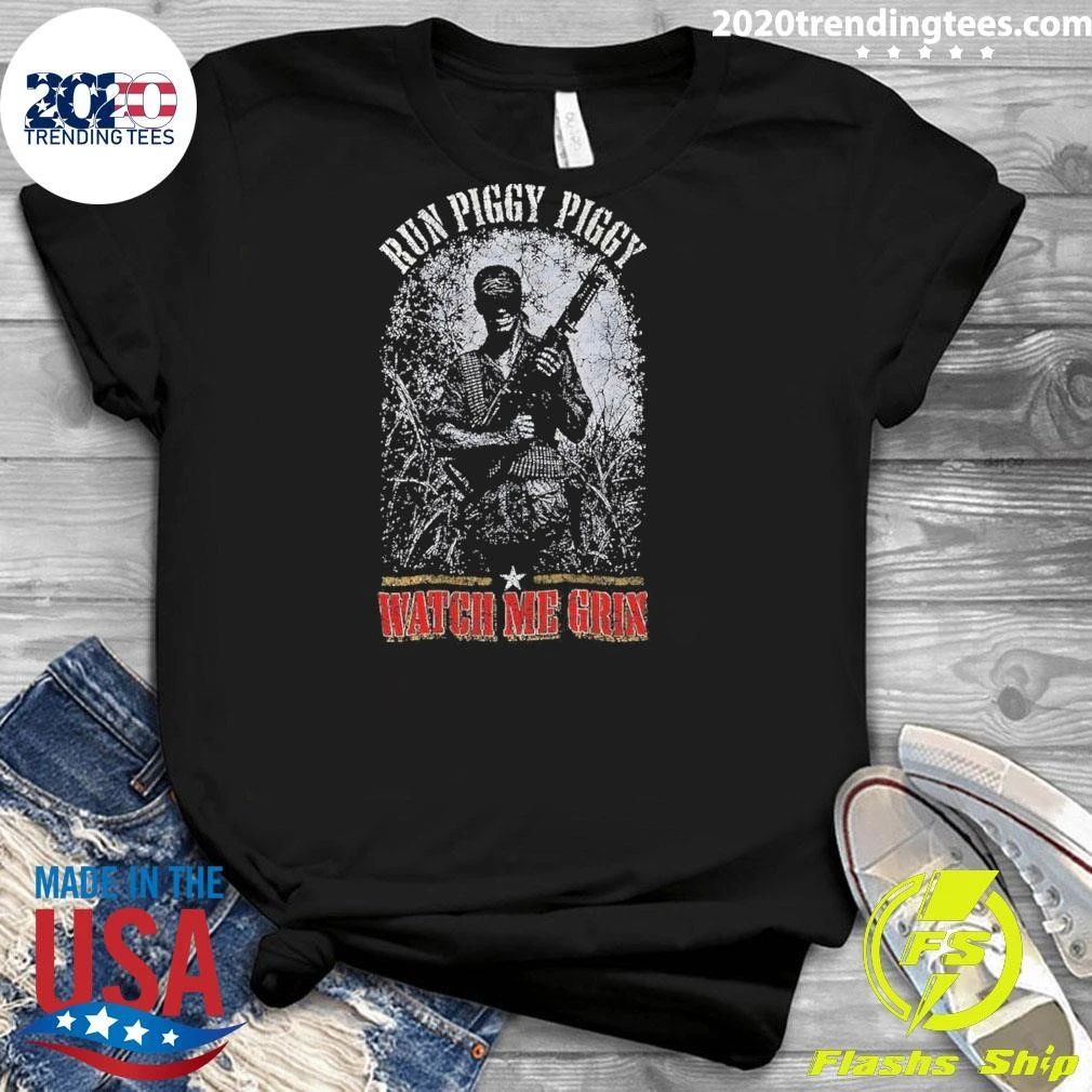 Run Piggy Run Watch Me Grin Shirt