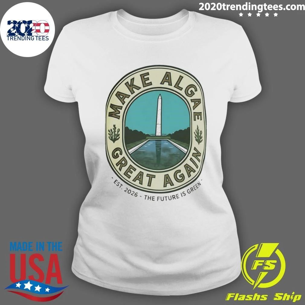 Make Algae Great Again Est 2026 The Future Is Green Shirt