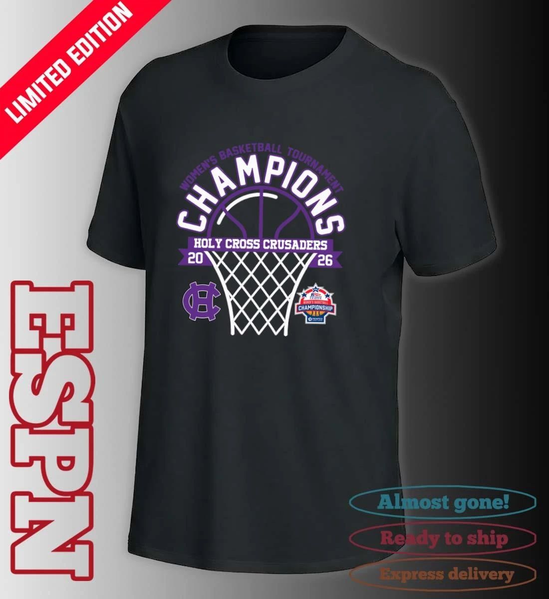 Holy Cross Crusaders 2026 Patriot League Women’s Basketball Tournament Champions Shirt