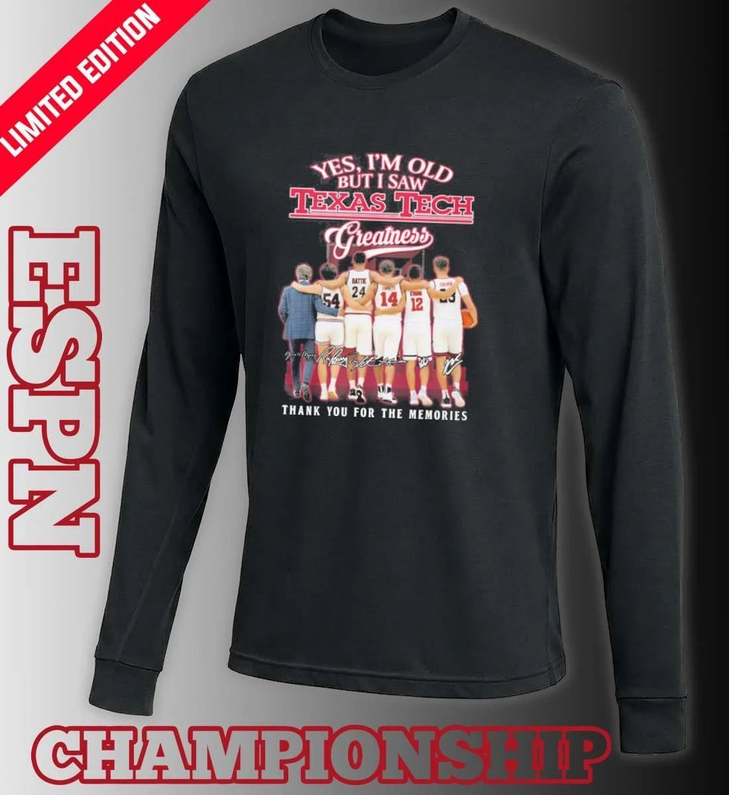 Yes, I’m Old But I Saw Texas Tech Basketball Greatness T-shirt