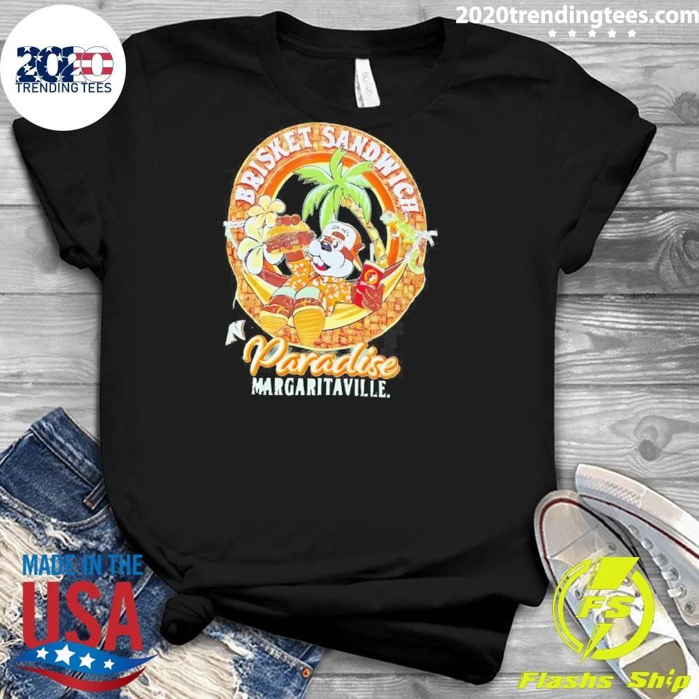 Brisket Sandwich In Paradise Margaritavilla Buc-ee’s Shirt
