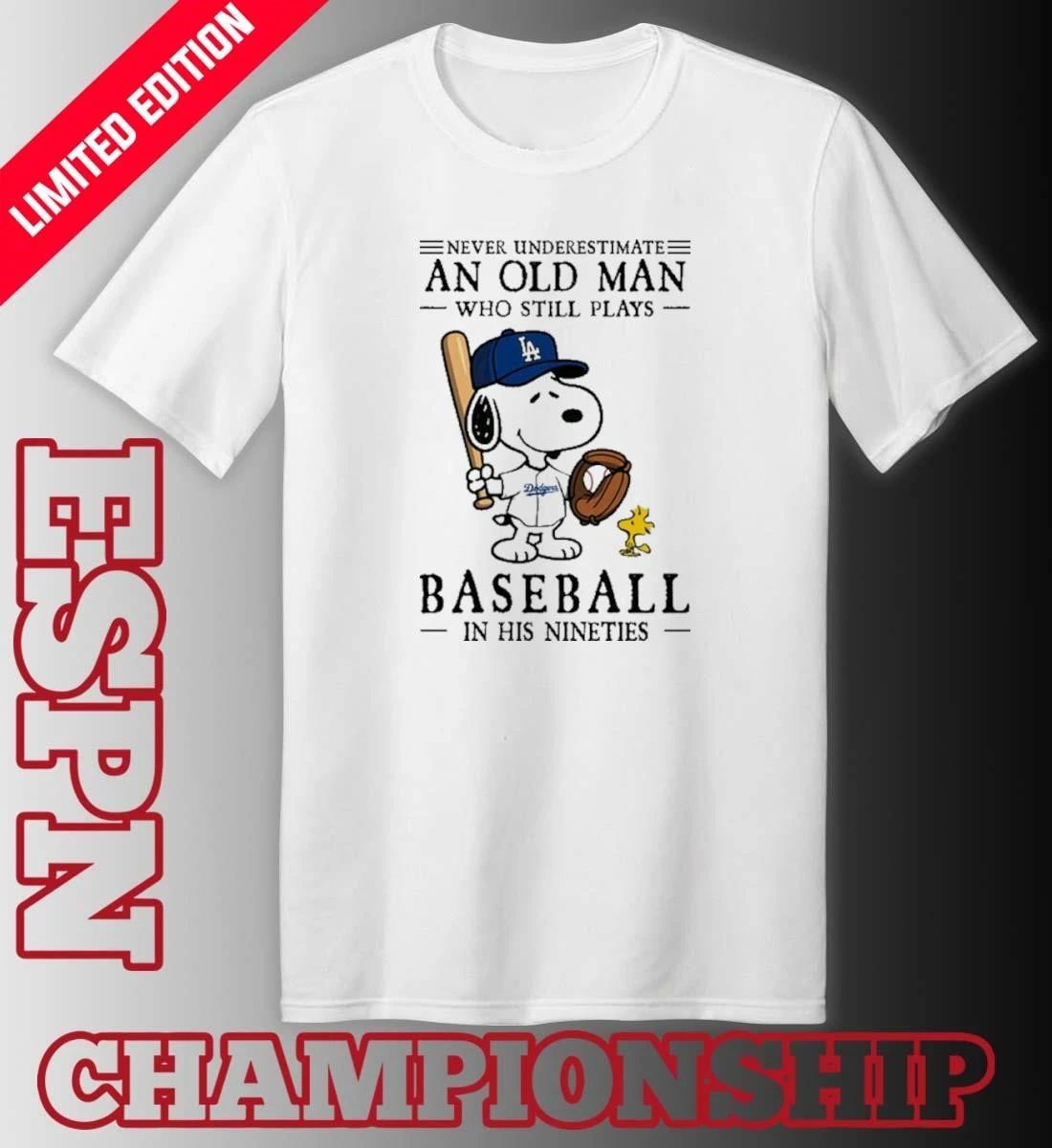 The Peanuts X Los Angeles Dodgers Never Underestimate An Old Man Who Still Plays Baseball In His Nineties Shirt