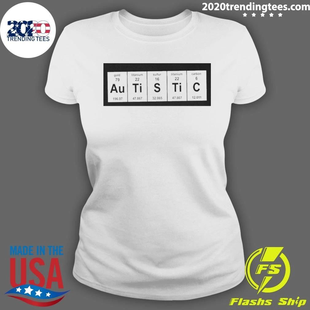 Autistic Periodic Table Autism Awareness Shirt