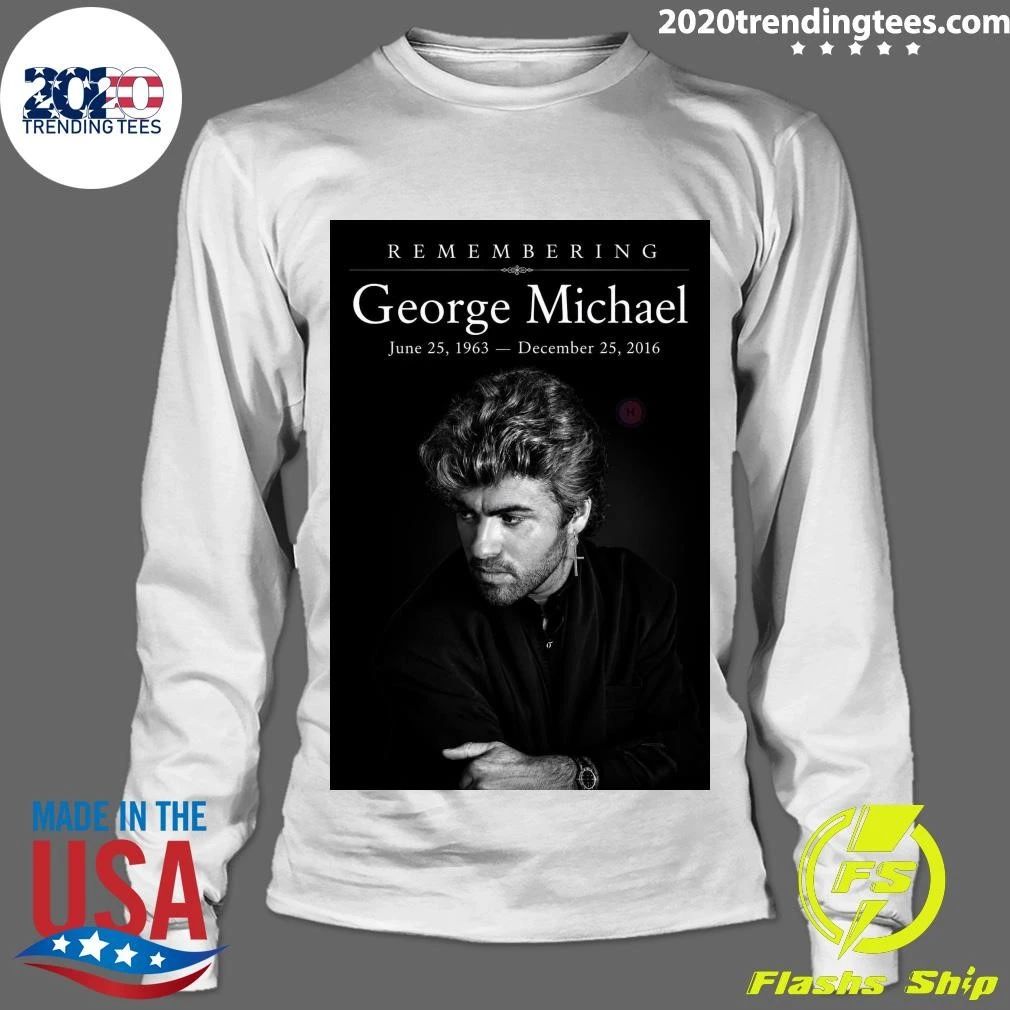 Remembering George Michael June 25, 1963 – December 25, 2016 Shirt