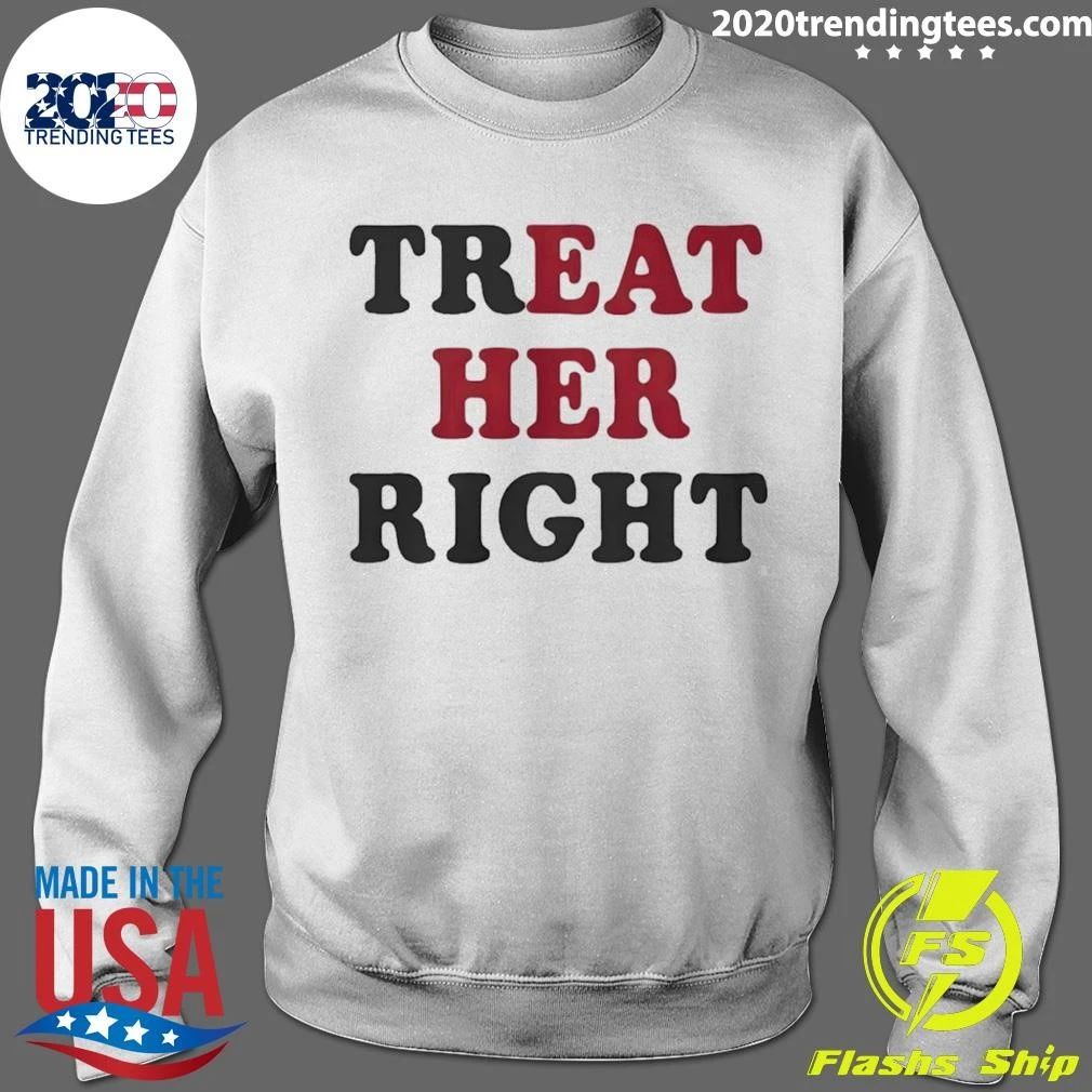 Treat Her Right Eat Her T-Shirt