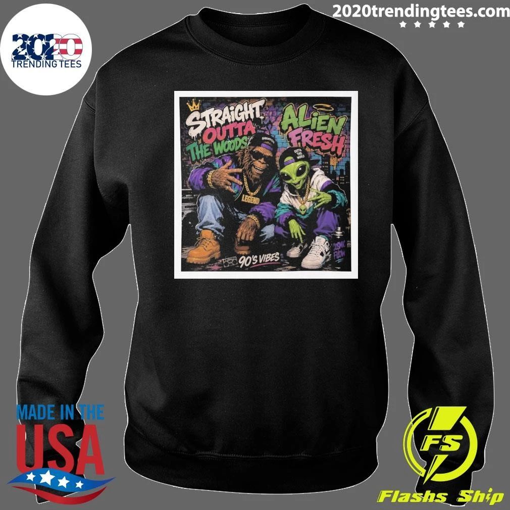Straight Outta the Woods Alien Fresh 90’s Vibes Shirt