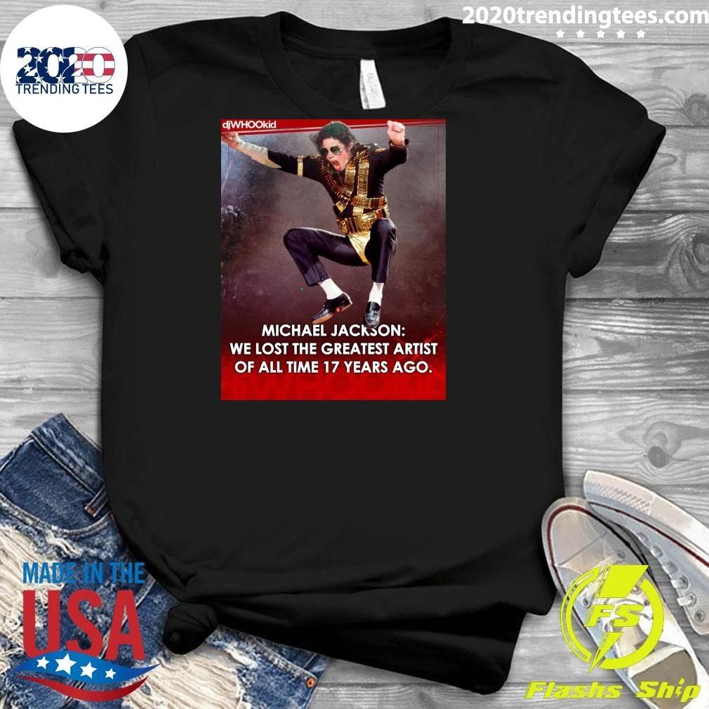 Michael Jackson We Lost The Greatest Artist Of All Time 17 Years Ago Shirt