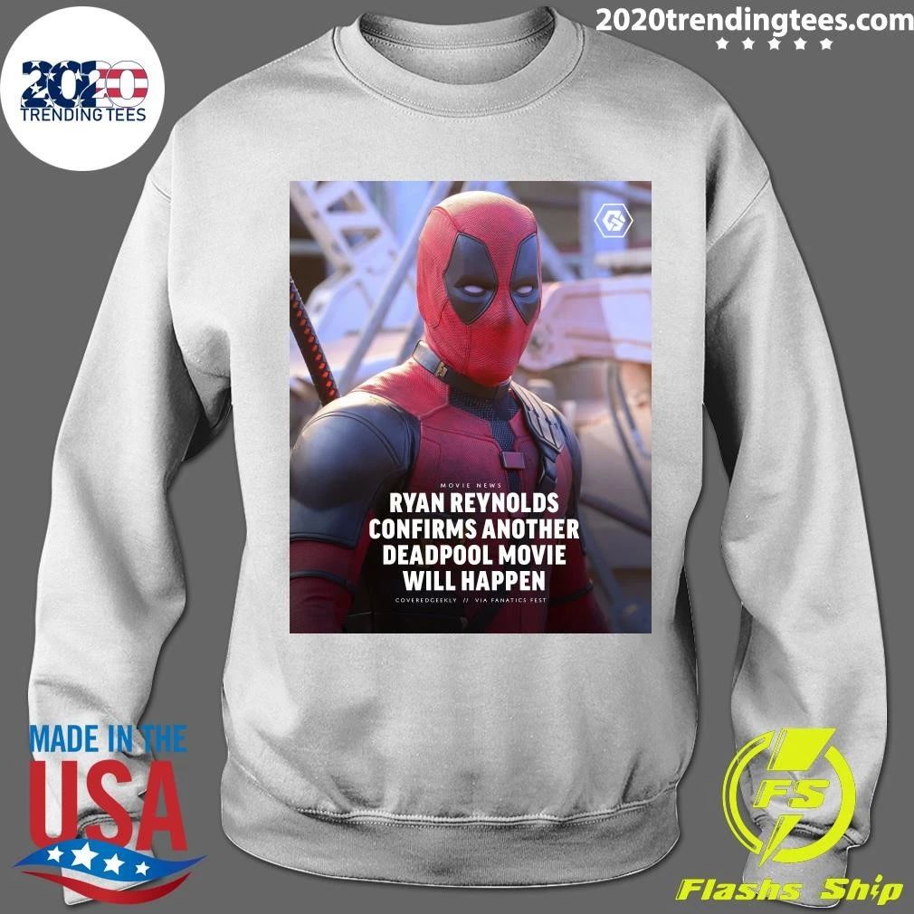 Ryan Reynolds Confirms Another Deadpool Movie Will Happen Shirt