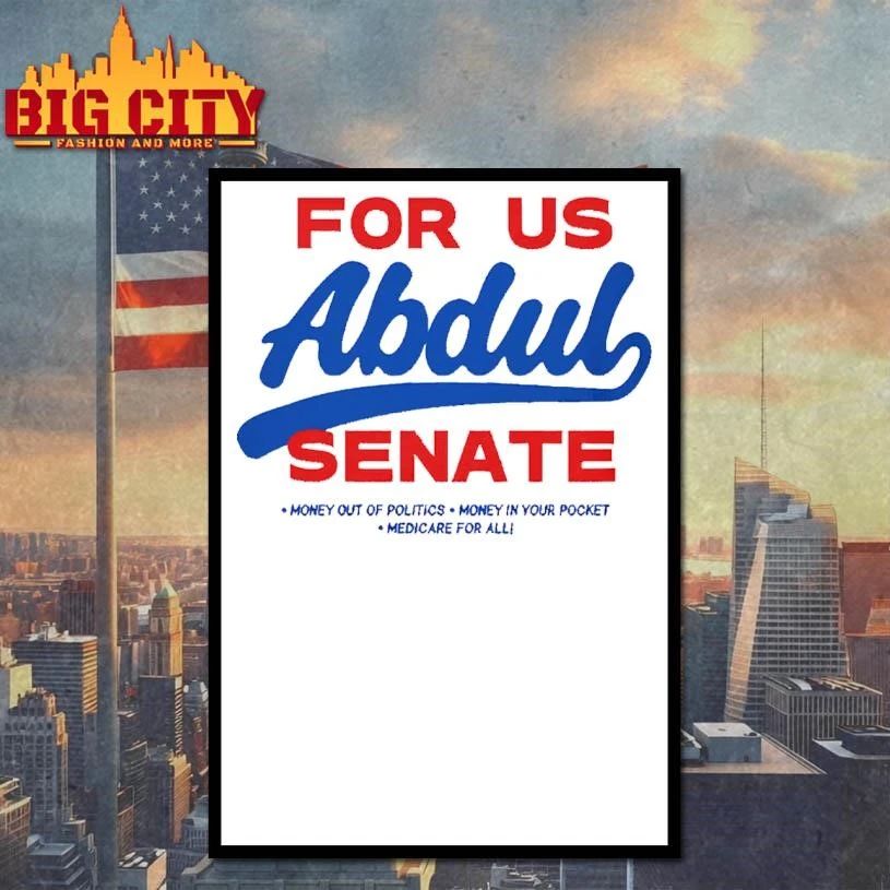 For Us Abdul Senate Money Out Of Politics Medicare For All Shirt