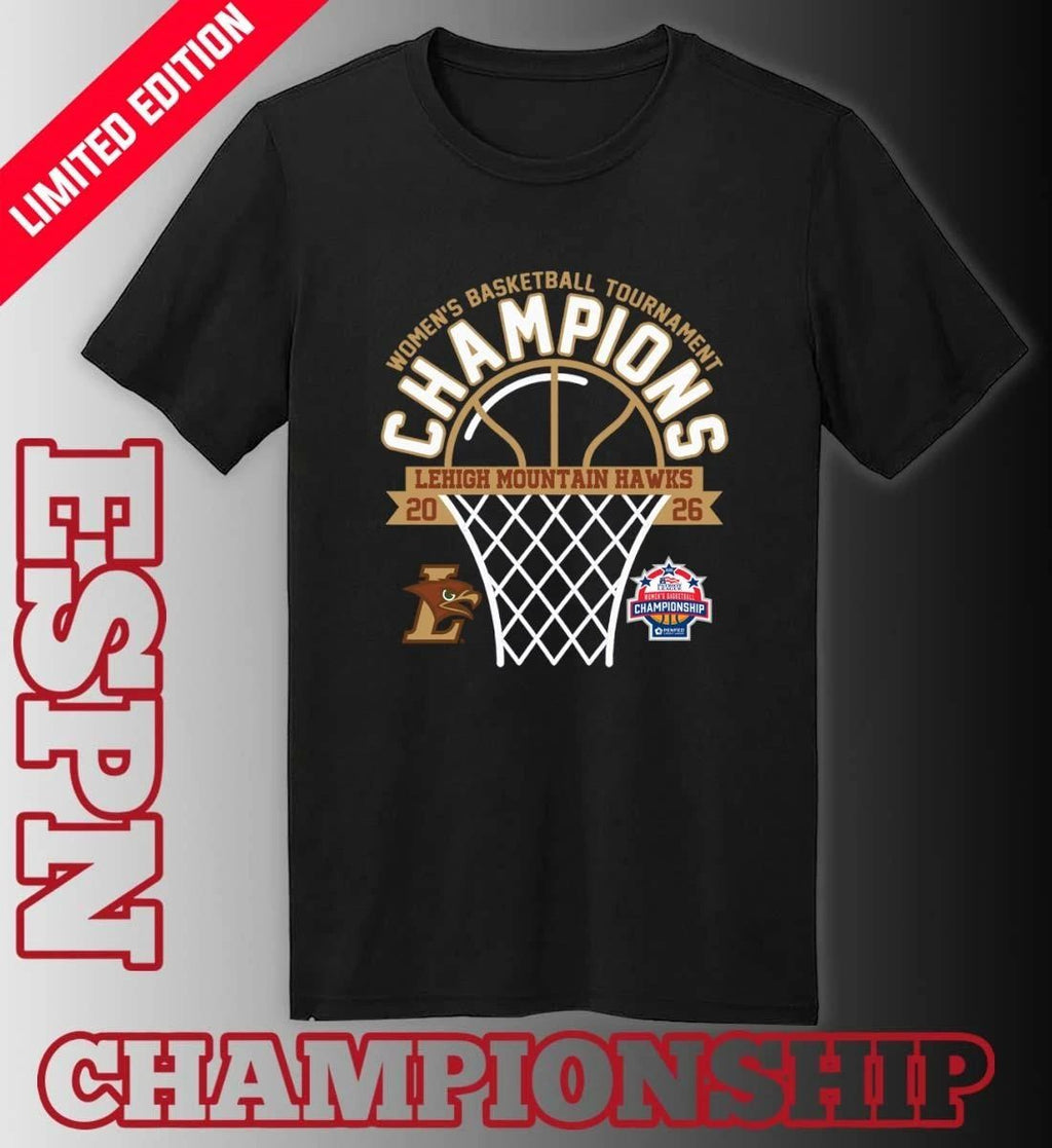 Lehigh Mountain Hawks 2026 Patriot League Women’s Basketball Tournament Champions Shirt