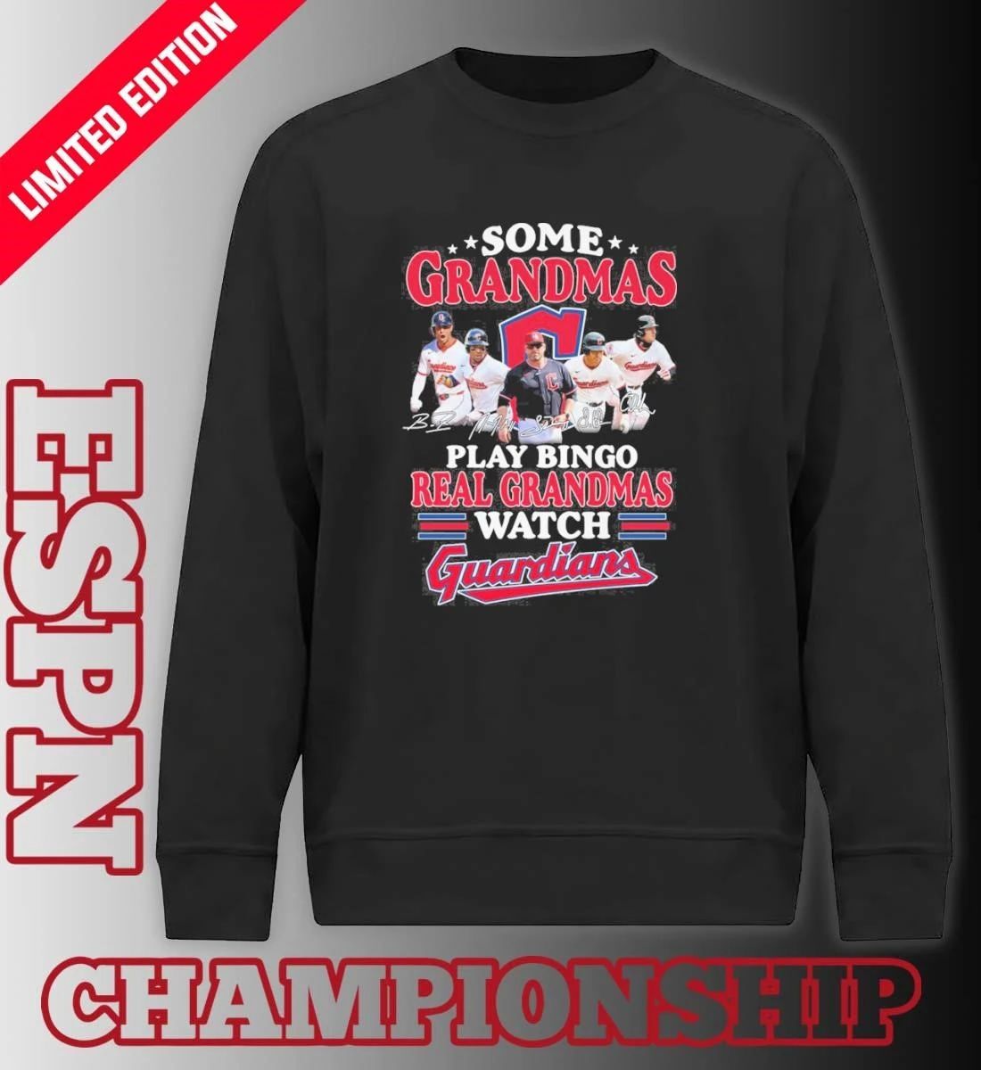 Some Grandmas Play Bingo Real Grandmas Watch Cleveland Guardians Signature Shirt