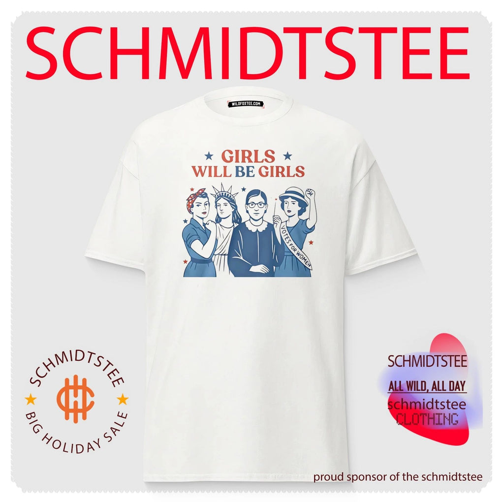 Girls Will Be Girls Feminist Independence Day Shirt