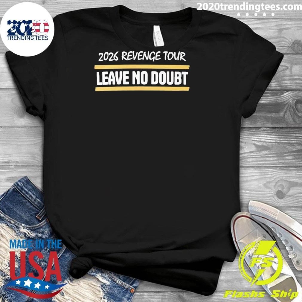 2026 Revenge Tour Leave No Doubt Shirt