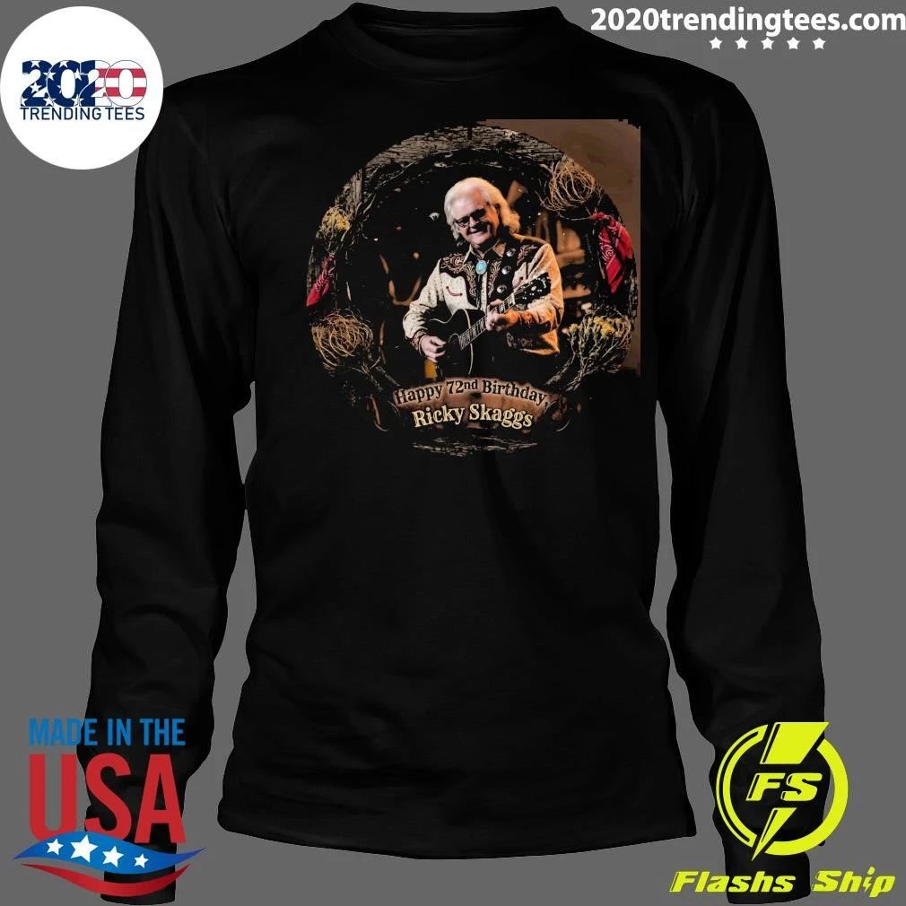 Happy 72nd Birthday, Ricky Skaggs Shirt