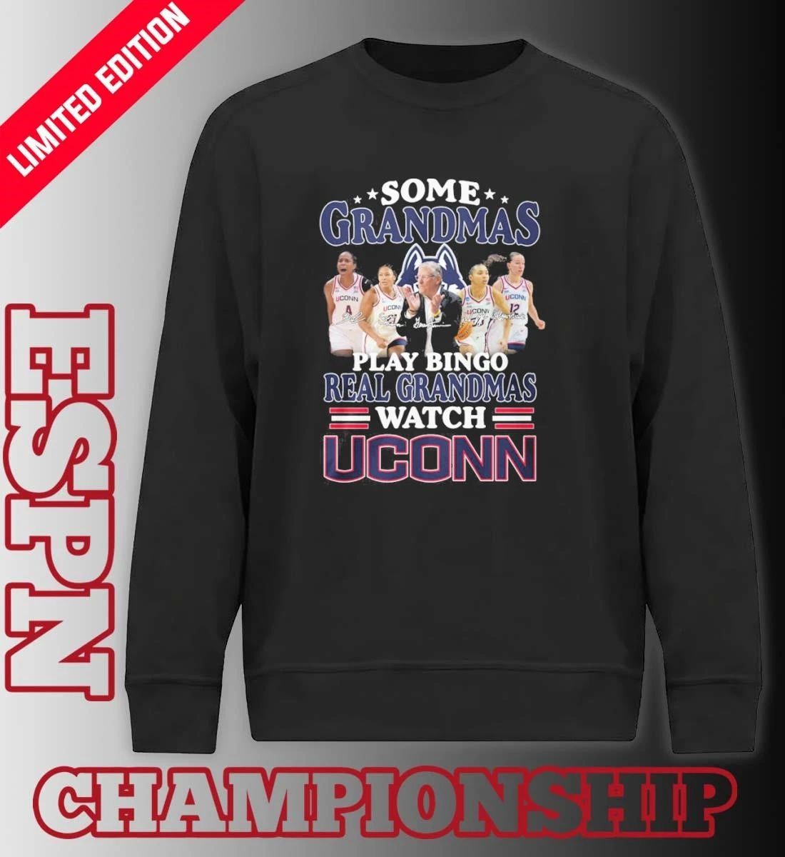 Some Grandmas Play Bingo Real Grandmas Watch Uconn Women’s Basketball Shirt