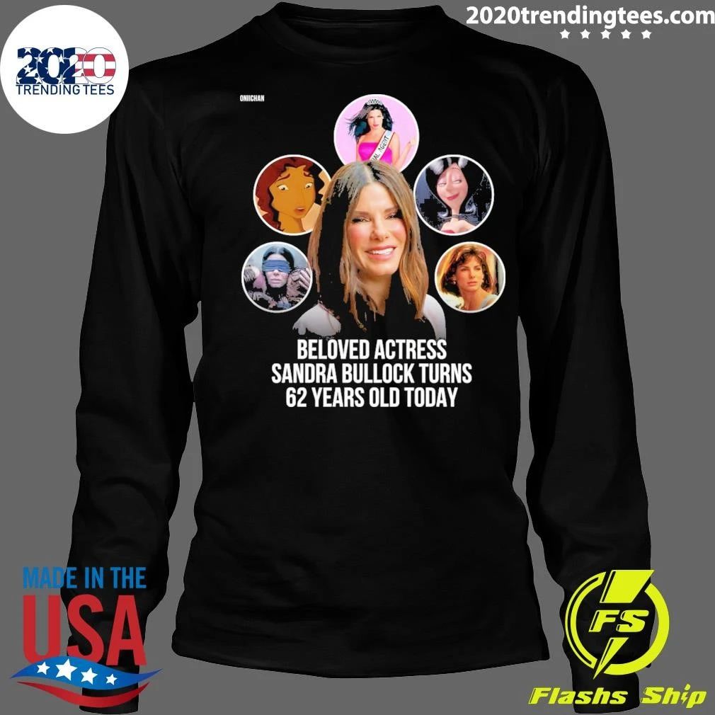 Happy 62nd Birthday To Beloved Actress And Producer Sandra Bullock Shirt