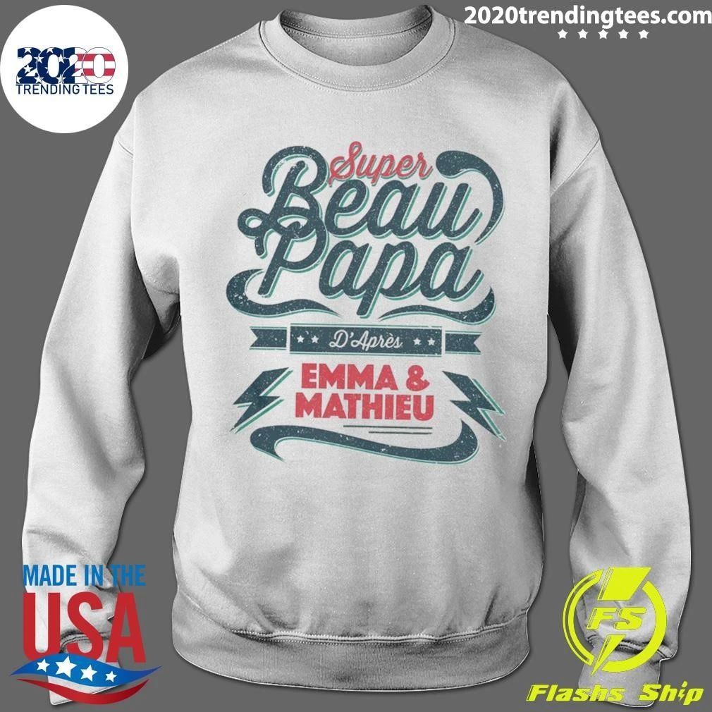 Comfortable Personalized Stepfather Super Beau Papa D’après Emma & Mathieu Shirt