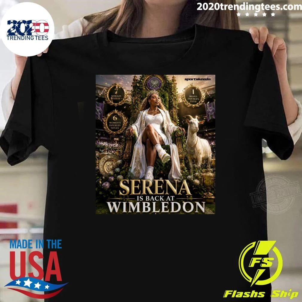 Serena Williams Is Back On The Grass Of Wimbledon Shirt