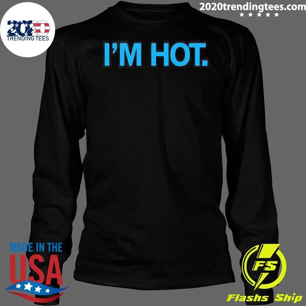 I’m Hot You’re Hot Everyone Is Hot Shirt