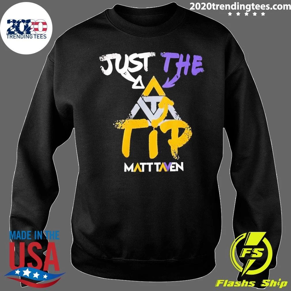 Just The Tip Matt Taven Shirt