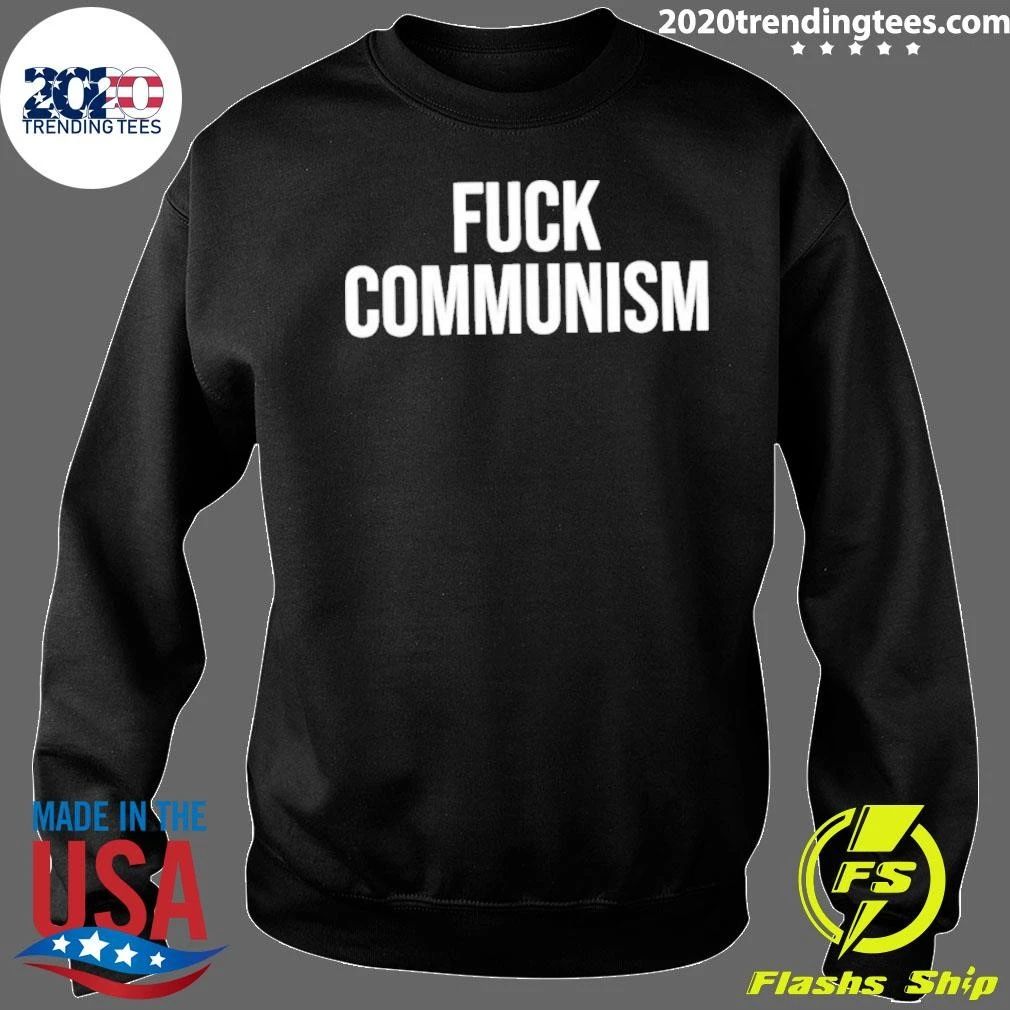 Fuck Communism Anti-communism Political Statement Shirt