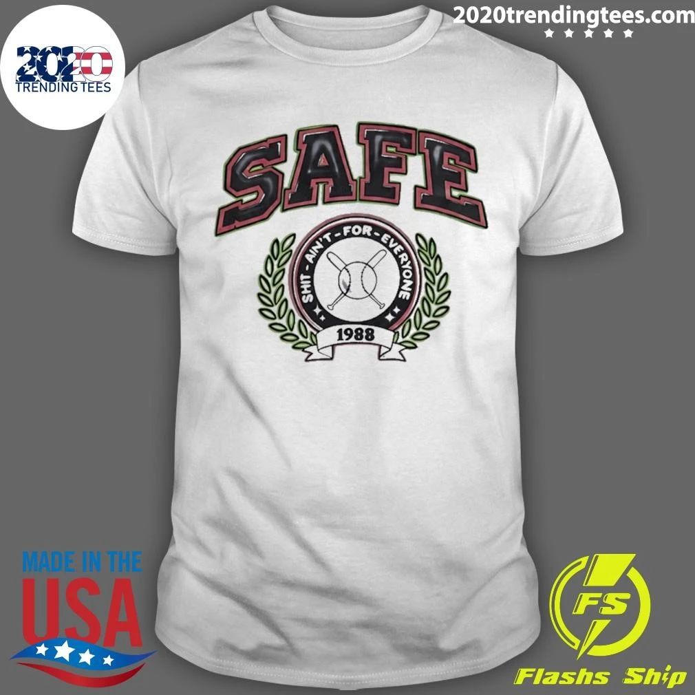 Safe Shit Ain’t for Everyone 1988 Baseball Shirt