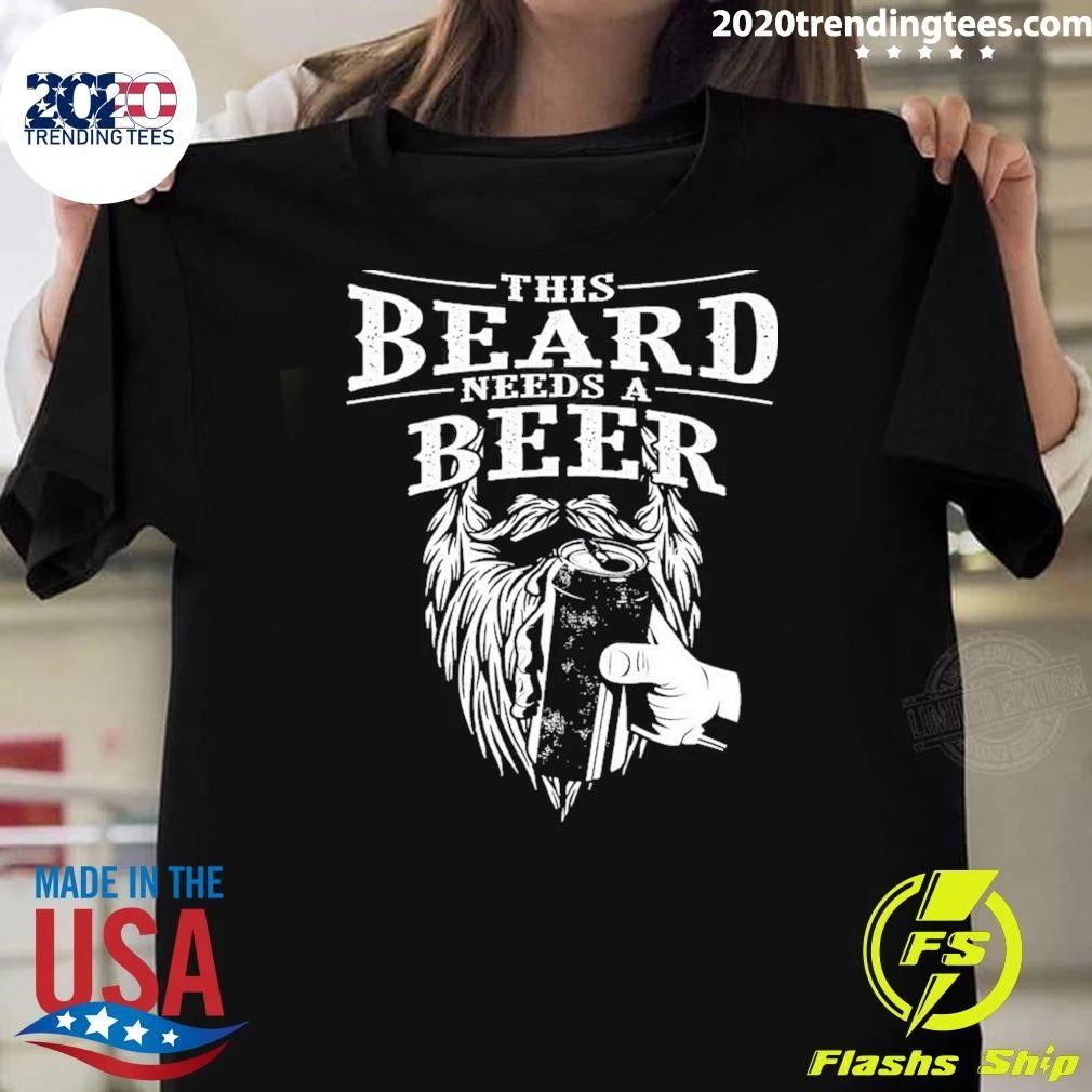Men’s Greatest Beard This Beard Needs A Beer Shirt