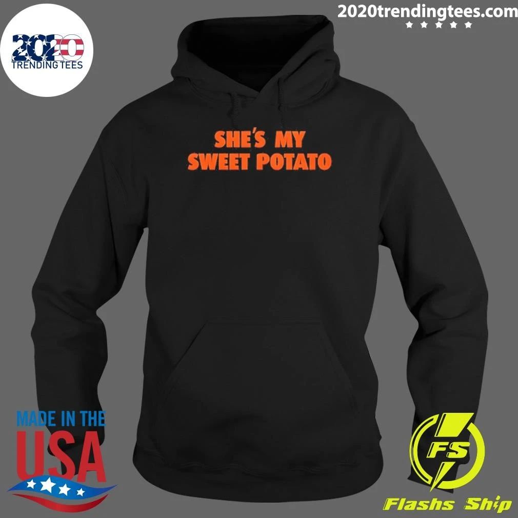 She’s My Sweet Potato shirt