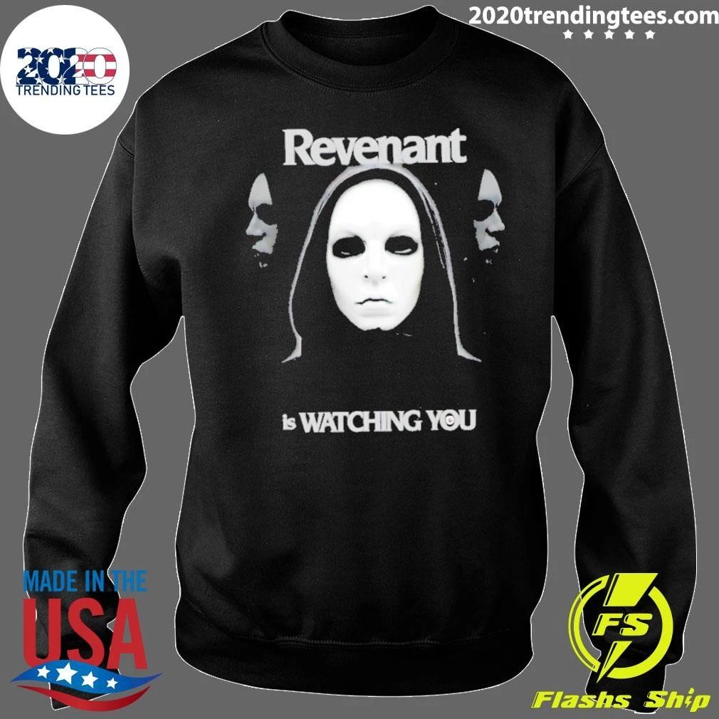 Revenant Is Watching You Horror Creepy Shirt