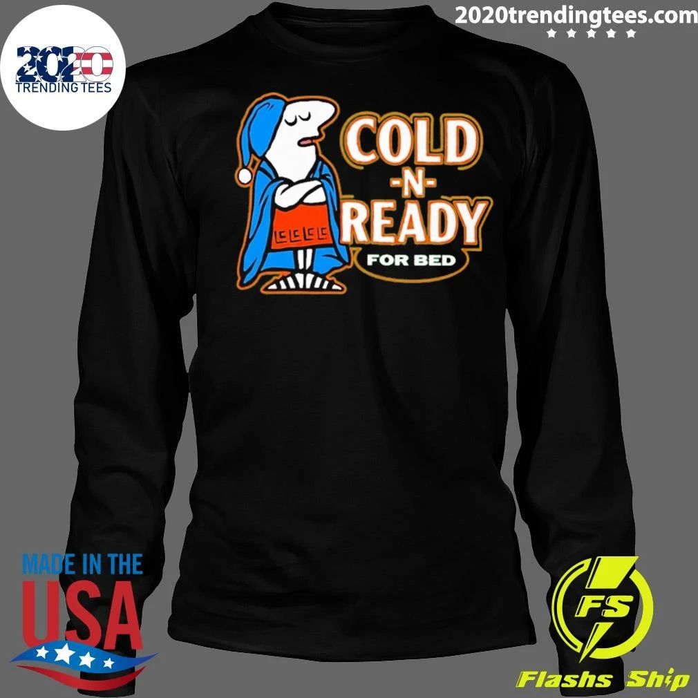 Cold N Ready For Bed Sleepy Character Shirt