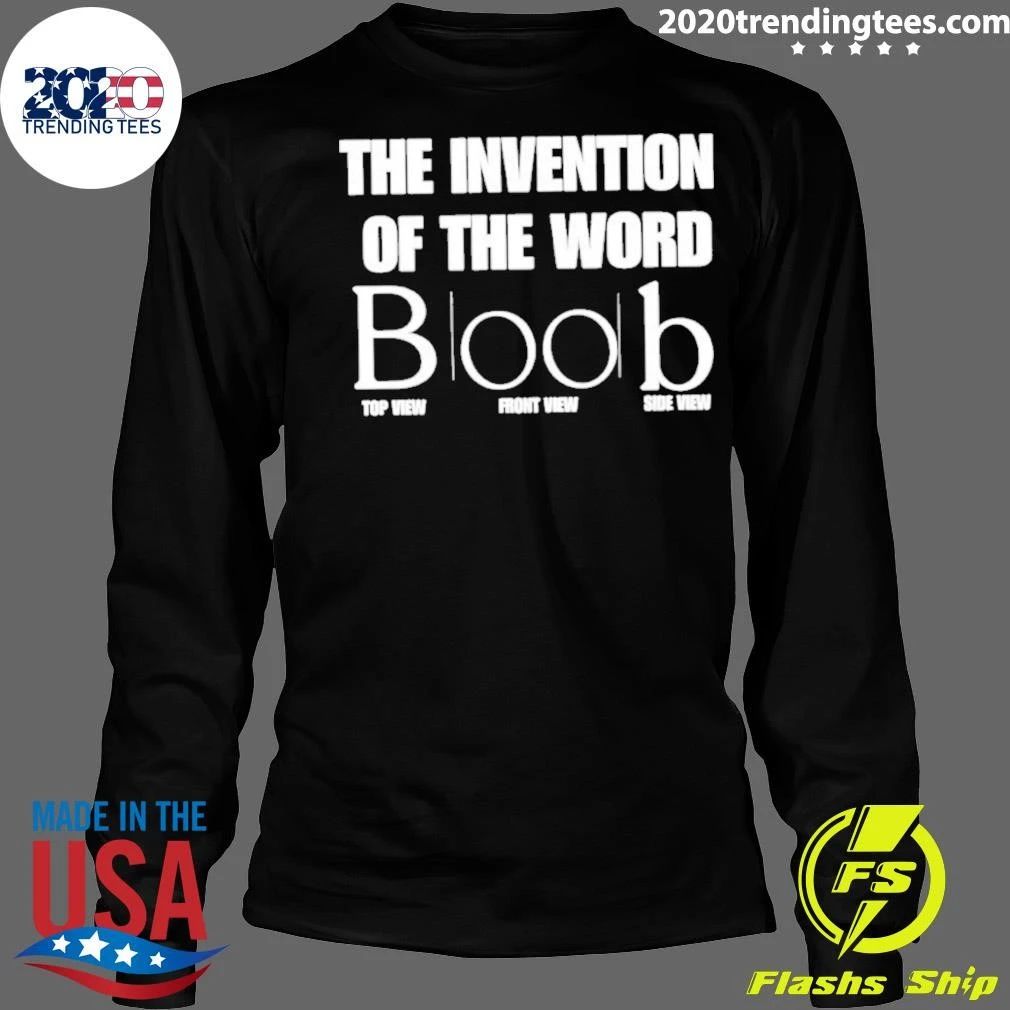 The Invention Of The Word Boob Wordplay Shirt