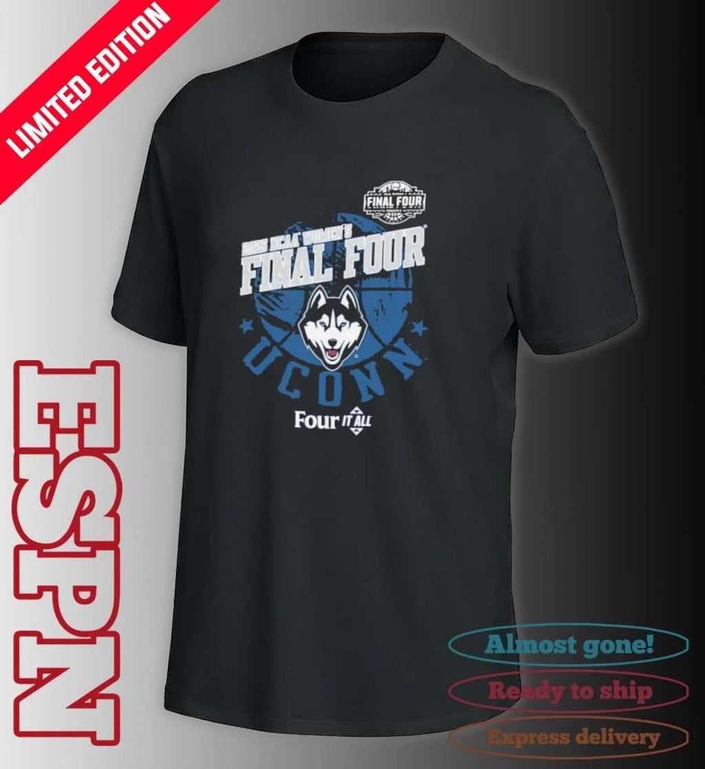 Uconn Huskies Four It All Women’s Final Four 2026 Shirt
