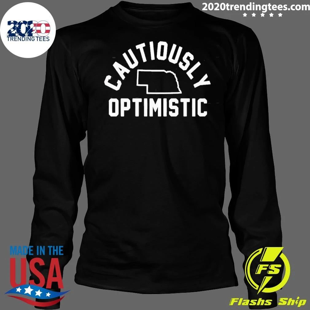 Cautiously Optimistic Nebraska Shirt