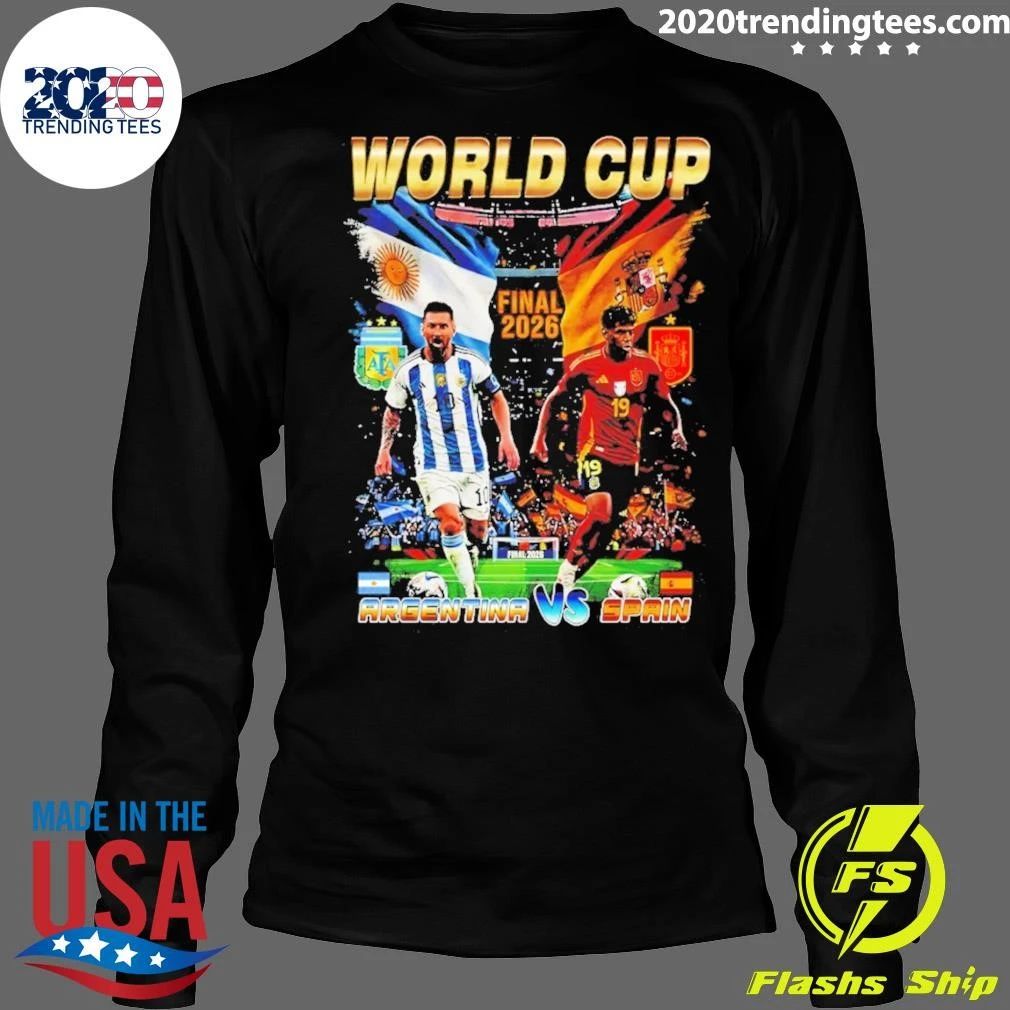 Spain Vs Argentina Flags World Cup 2026 Final Match Shirt