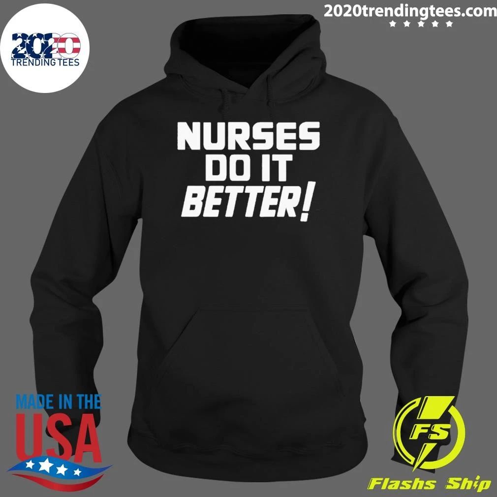 Proud Nurses Do It Better Nursing Tee Shirt