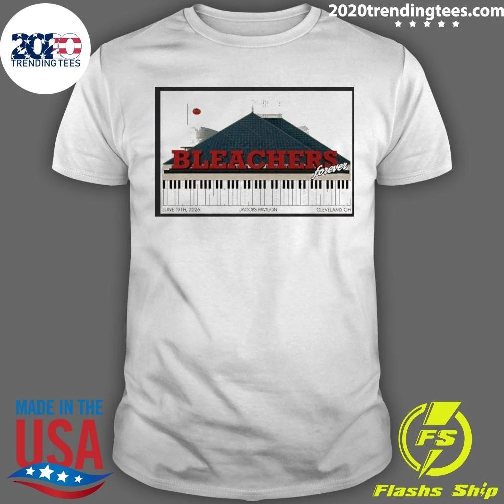 Bleachers Forever Cleveland 06-20-26 Poster Shirt