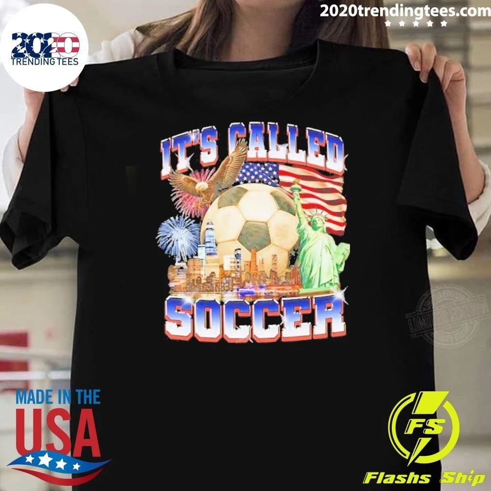U.s. It’s Called Soccer Shirt