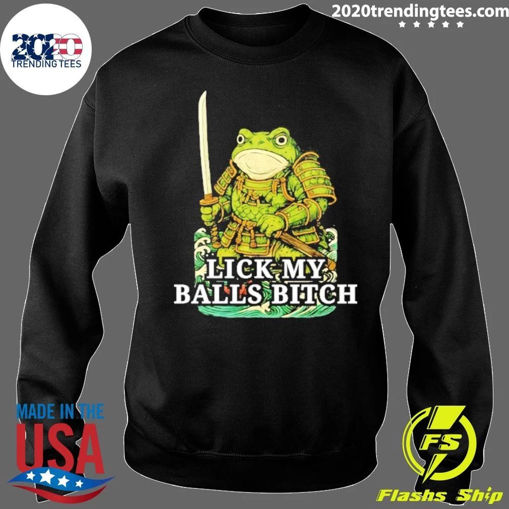 Lick My Balls Bitch Samurai Frog Shirt