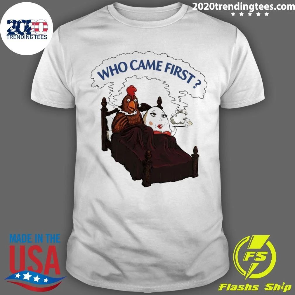 Who Came First Chicken Vs Egg Smoking Funny Adult Meme Shirt