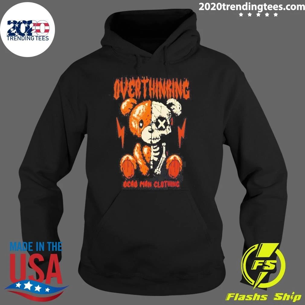 Overthinking Dead Man Clothing Teddy Bear Skeleton Shirt