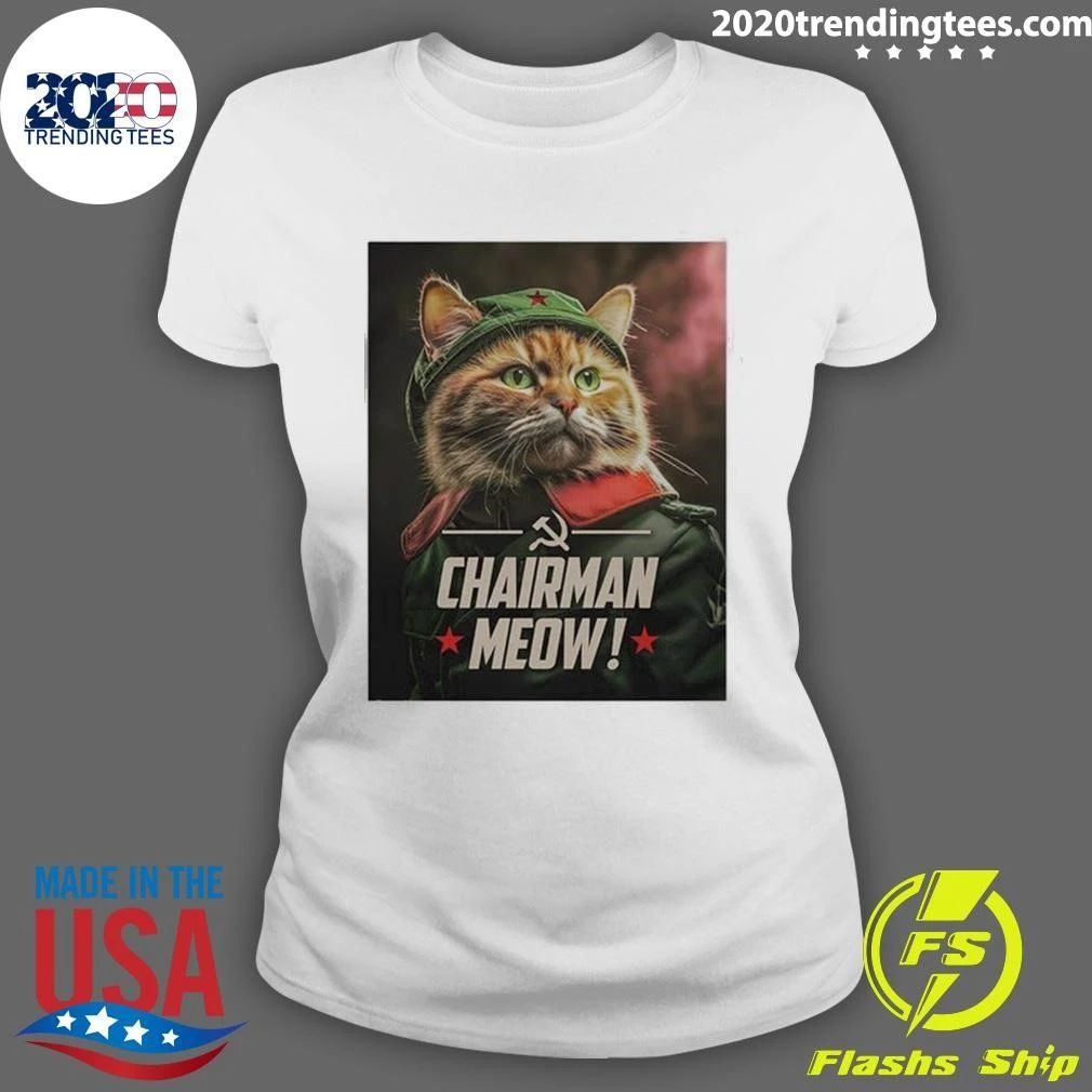 Chairman Meow Cat Political Satire Tee Shirt