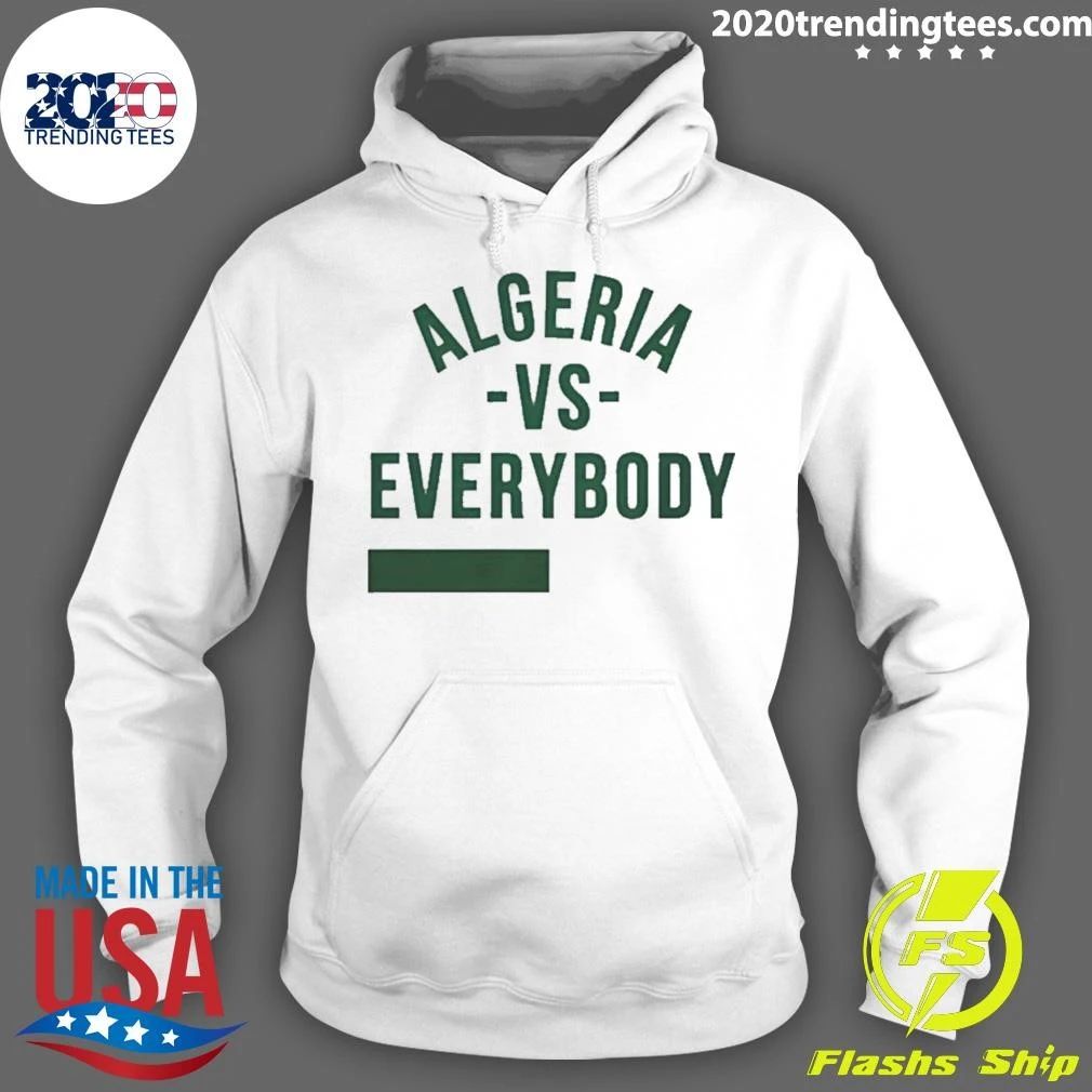 Algeria Vs Everybody Algerian Pride Nationalism Shirt