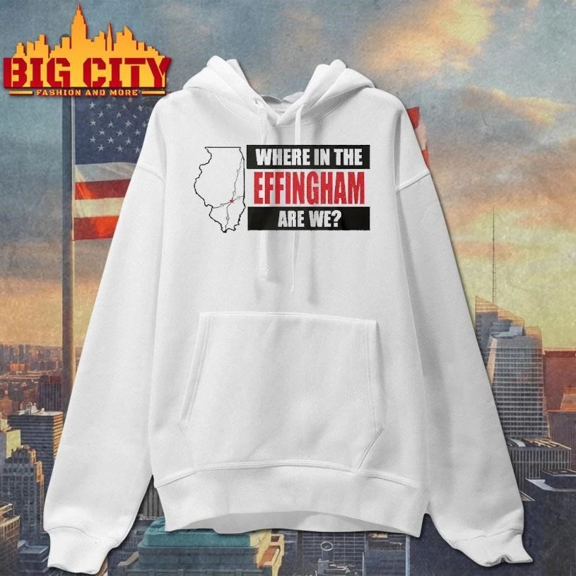 Where In The Effingham Are We Map Shirt